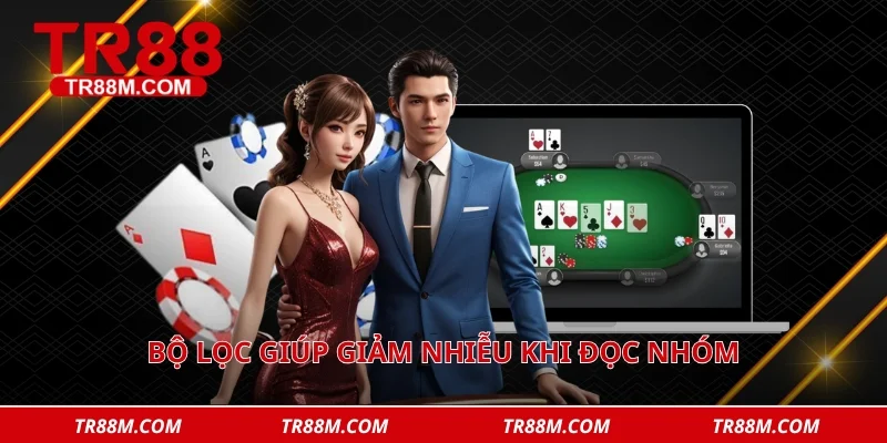 Bộ lọc giúp giảm nhiễu khi đọc nhóm