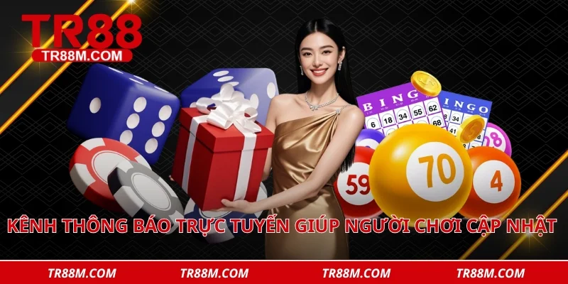 Kênh thông báo trực tuyến giúp người chơi cập nhật siêu tốc các dòng sự kiện 