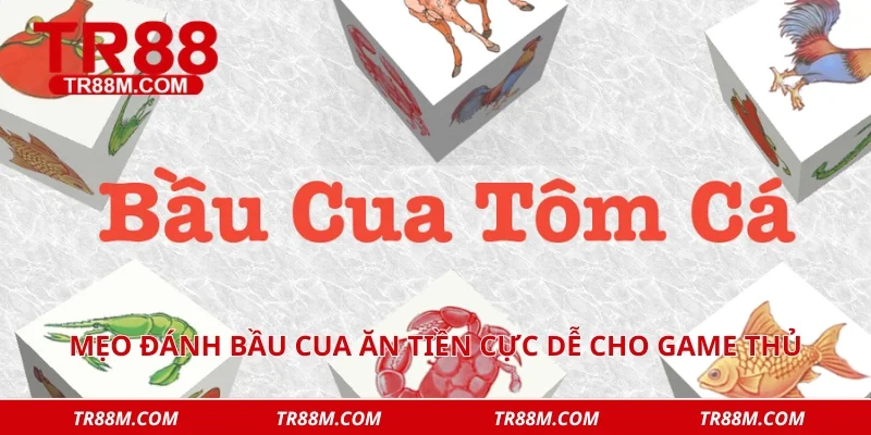 mẹo đánh bầu cua