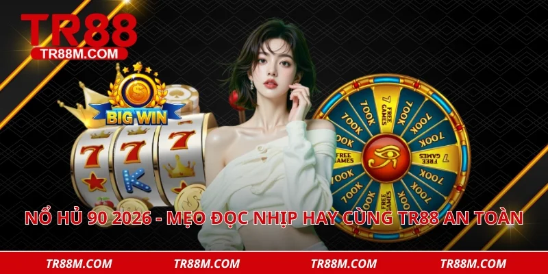 Nổ hủ 90