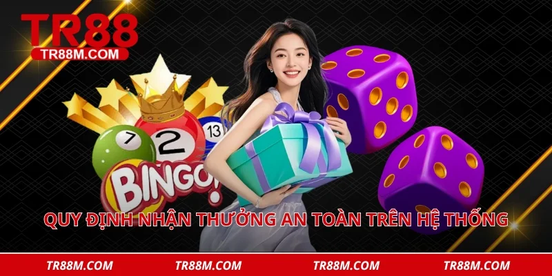 Quy định nhận thưởng an toàn trên hệ thống