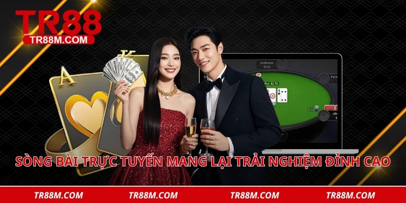 Sòng bài trực tuyến mang lại trải nghiệm đánh bài đỉnh cao 