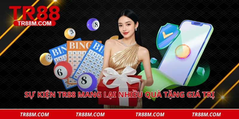 Sự kiện tr88 mang lại nhiều quà tặng giá trị
