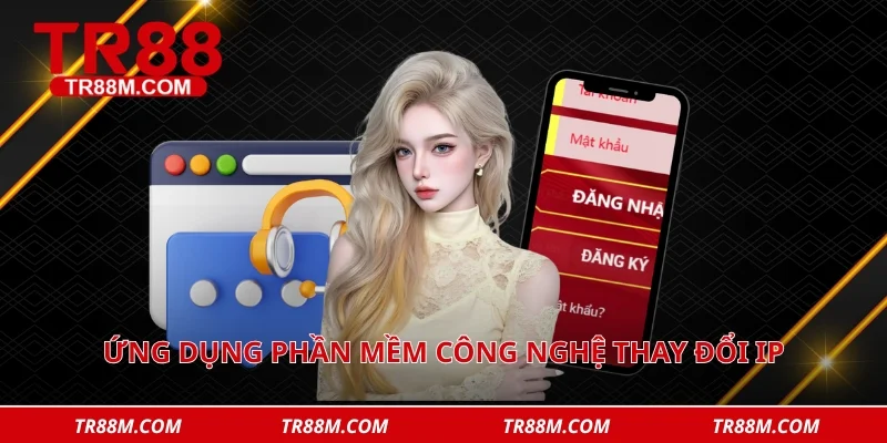 Ứng dụng phần mềm công nghệ thay đổi IP giúp khơi thông băng thông